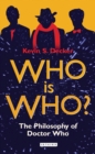 Image for Who is Who?: the philosophy of Doctor Who