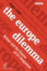 Image for Europe Dilemma: Britain and the Drama of EU Integration