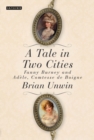 Image for Tale in Two Cities: Fanny Burney and Adele, Comtesse de Boigne