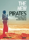 Image for New Pirates: Modern Global Piracy from Somalia to the South China Sea
