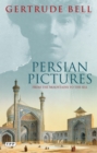 Image for Persian Pictures: From the Mountains to the Sea