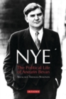 Image for Nye: the political life of Aneurin Bevan