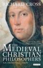 Image for The medieval Christian philosophers: an introduction