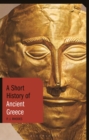 Image for A short history of ancient Greece