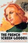 Image for French Screen Goddess: Film Stardom and the Modern Woman in 1930s France