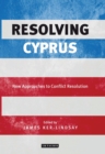 Image for Resolving Cyprus: new approaches to conflict resolution : 76