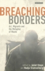 Image for Breaching borders: art, migrants and the metaphor of waste.