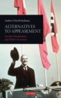 Image for Alternatives to appeasement: Neville Chamberlain and Hitler&#39;s Germany