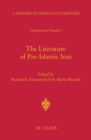 Image for Literature of Pre-Islamic Iran,The: Companion Volume I: History of Persian Literature A, Vol XVII