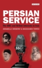 Image for Persian service: the BBC and British interests in Iran