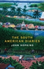Image for The South American diaries