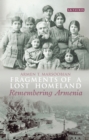 Image for Fragments of a lost homeland: remembering Armenia