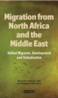 Image for Migration from North Africa and the Middle East: skilled migrants, development and globalisation : 45