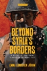 Image for Beyond Syria&#39;s borders: a history of territorial disputes in the Middle East