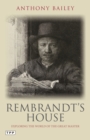 Image for Rembrandt&#39;s House: Exploring the World of the Great Master