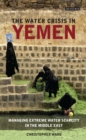 Image for Water Crisis in Yemen: Managing Extreme Water Scarcity in the Middle East