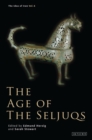 Image for Age of the Seljuqs: The Idea of Iran : volume VI