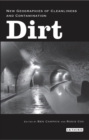 Image for Dirt: new geographies of cleanliness and contamination