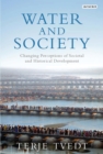 Image for Water and society: changing perceptions of societal and historical development
