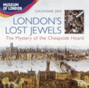 Image for Museum of London London&#39;s Lost Jewels Wall Calendar 2014