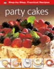 Image for Step-by-Step Practical Recipes: Party Cakes
