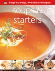 Image for Step-by-Step Practical Recipes: Soups &amp; Starters