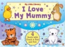 Image for My Little Library : I Love My Mummy