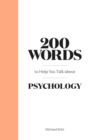 Image for 200 Words to Help You Talk About Psychology