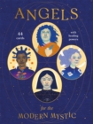 Image for Angels for the Modern Mystic : 44 Cards with Healing Powers