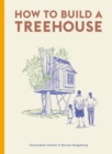 Image for How to build a treehouse