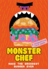 Image for Monster Chef: Make The Grossest, Burger Ever : Make The Grossest Burger Ever