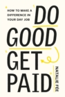 Image for Do good, get paid  : make your career matter