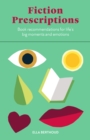 Image for Fiction Prescriptions : Bibliotherapy for Modern Life