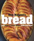 Image for Nick Malgieri&#39;s bread  : over 60 breads, rolls and cakes plus delicious recipes using them