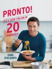 Image for Pronto!  : let&#39;s cook Italian in 20 minutes