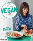 Image for Keep it vegan  : over 100 simple, healthy & delicious dishes