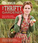 Image for The Thrifty Gardener: How to create a stylish garden for next to nothing
