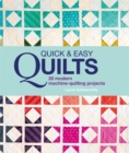Image for Quick &amp; easy quilts  : 20 modern machine-quilting projects