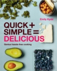 Image for Quick + simple  : genius hassle-free cooking