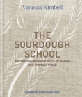 Image for The Sourdough School  : the ground-breaking guide to making gut-friendly bread