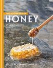 Image for The goodness of honey  : 40 sweet and savoury recipes