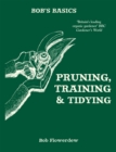 Image for Bob&#39;s Basics: Pruning and Tidying