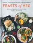 Image for Feasts of Veg: Vibrant Vegetarian Recipes for Gatherings