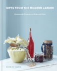 Image for Gifts from the modern larder  : homemade presents to make and give