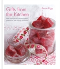 Image for Gifts from the Kitchen: 100 irresistible homemade presents for every occasion