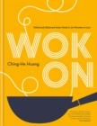 Image for Wok On : Deliciously balanced Asian meals in 30 minutes or less