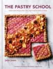 Image for The pastry school  : sweet and savoury pies, tarts and treats to bake at home