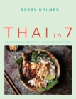 Image for Thai in 7  : delicious Thai recipes in 7 ingredients or fewer