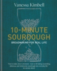 Image for 10-Minute Sourdough : Breadmaking for Real Life