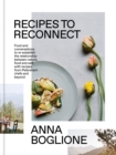 Image for Recipes to reconnect  : food and conversations to re-establish the relationship between nature, food and self